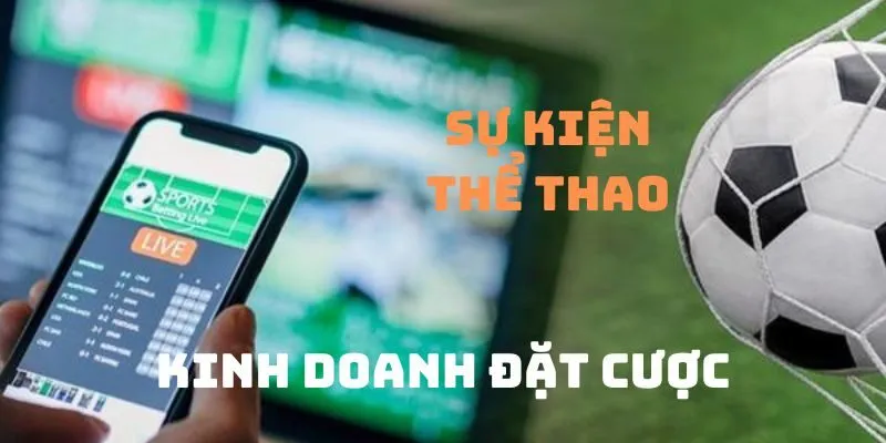 Vé cược sẽ được tham gia trong các sự kiện thể thao