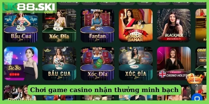 Chơi game casino nhận thưởng minh bạch