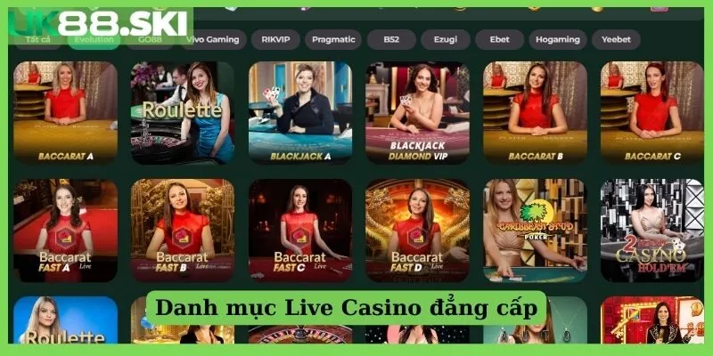 Danh mục Live Casino đẳng cấp