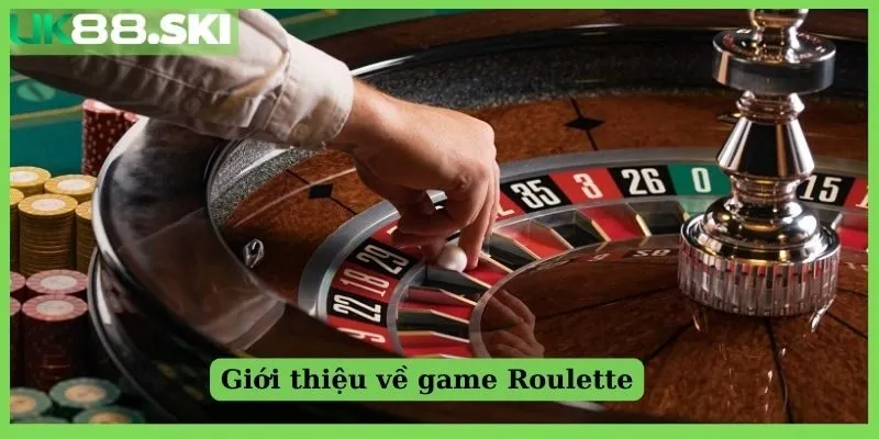 Giới thiệu về game Roulette chi tiết cho newbie