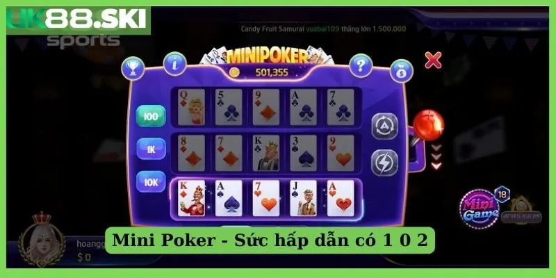 Mini Poker - Sức hút có 1 0 2