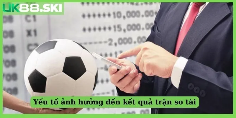 Yếu tố ảnh hưởng đến kết quả của cuộc so tài