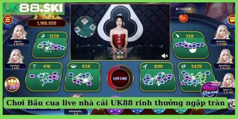 Chơi Bầu cua live nhà cái UK88 rinh thưởng ngập tràn