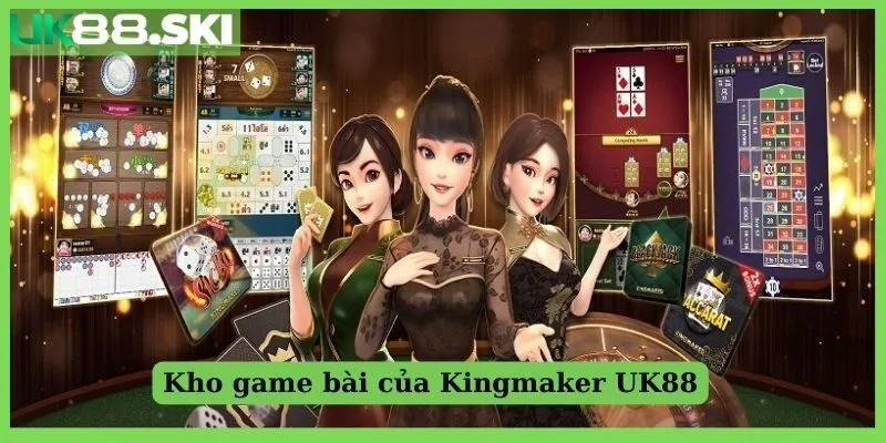 Kho game bài của sảnh Kingmaker